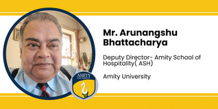 Amity University Gurgaon, Deputy Director- Amity School of Hospitality: Mr. Arunangshu Bhattacharya Interview